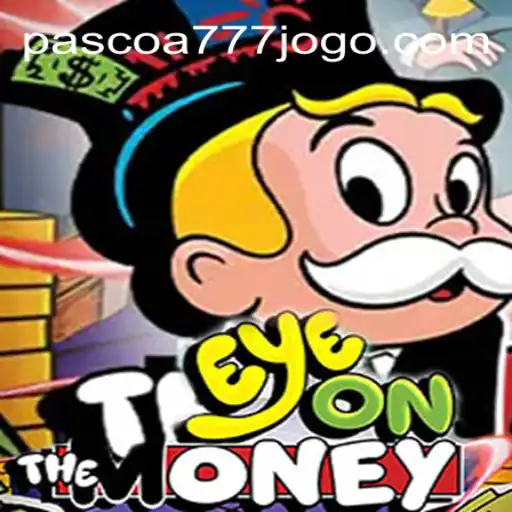 Entendendo o Jogo EyeOnTheMoney e a Plataforma Pascoa777.com